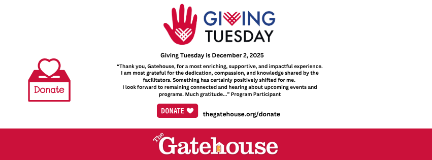 Donate to The Gatehouse this Giving Tuesday, Tues. Dec.2, 2025